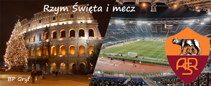 Do Rzymu na mecz AS Roma i święta 2020 r. | BP Gryf Dobra okazja połączyć kilka wydarzeń na koniec roku 2020.